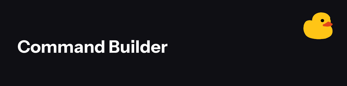 Command Builder